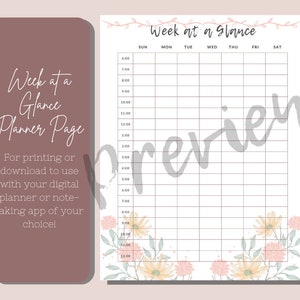 May include: A printable weekly planner page with a floral design. The page is divided into seven columns for each day of the week, with time slots from 6:00 AM to 12:00 PM. The text "Week at a Glance" is at the top of the page.