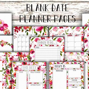 Pode incluir: Uma coleção de páginas de planejador de datas em branco com designs florais. As páginas apresentam calendários, listas de tarefas e horários diários. Os detalhes florais incluem flores rosa e vermelhas e folhas verdes. O texto "BLANK DATE PLANNER PAGES" está no topo.