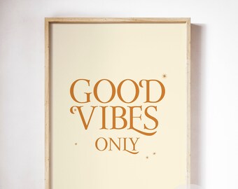 PRINTABLE Inspirational Quote Wall Art / Good Vibes Only / Home Decor Minimalist BOHO Digital Print