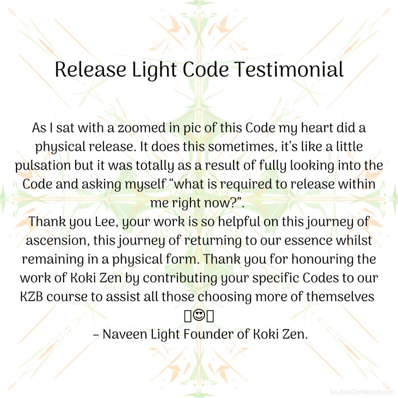 May include: A testimonial about the Release Light Code, a spiritual practice that helps people connect with their essence. The text mentions the journey of ascension and returning to one's essence while remaining in a physical form. It also mentions the work of Koki Zen and the specific Codes that contribute to the KZB course.