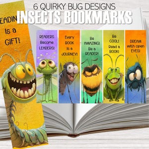 May include: A set of six insect-themed bookmarks with quirky bug designs. Each bookmark features a different cartoon bug and an inspirational quote. The bookmarks are displayed open in a book, with the text "INSECTS BOOKMARKS" at the top.