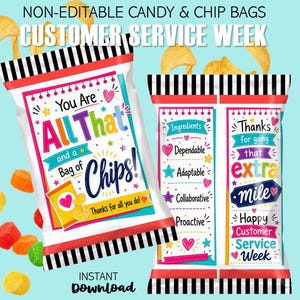 May include: Two non-editable candy and chip bag designs for Customer Service Week. The left bag features the text 'You Are All That and a Bag of Chips! Thanks for all you do!' The right bag lists traits like 'Dependable' and 'Adaptable' with colourful graphics.