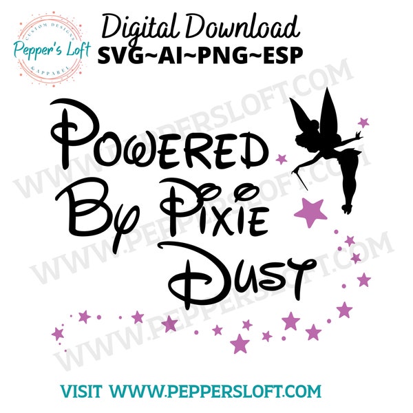 Powered by Pixie Dust Tinkerbell SVG Digital Download / Cricut Cut File / Silhouette Cut File / Cameo SVG