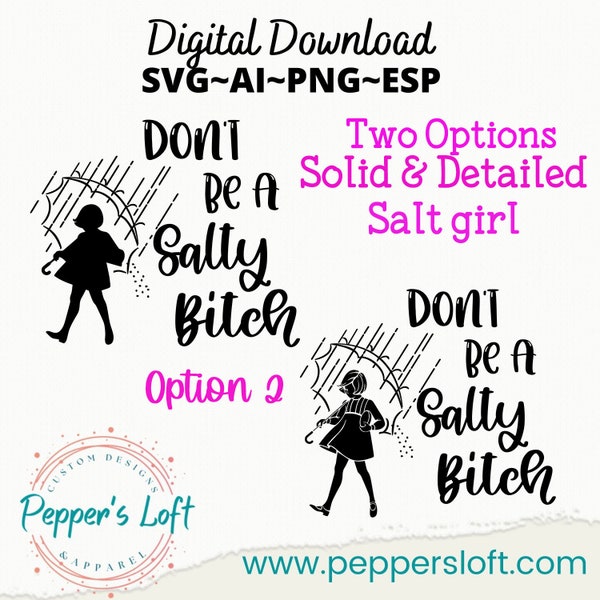 Don't be a Salty Bitch! SVG DIGITAL DOWNLOAD 2 design options included!