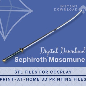 May include: Digital download of a 3D printable STL file for a silver and black sword with a blue and black handle. The text "Sephiroth Masamune" is displayed below the sword. The text "STL FILES FOR COSPLAY" is displayed below the sword. The text "PRINT-AT-HOME 3D PRINTING FILES" is displayed below the sword.