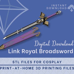 LINK Royal Broadsword STL FILES [The Legend of Zelda: Breath of the Wild] Cosplay Prop | 3D Print files