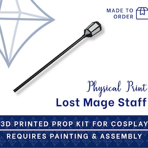 Lost Mage Staff 3D PRINTED KIT Cosplay Prop