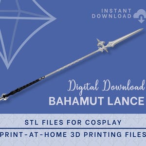 May include: Digital download of a 3D printable model for a silver Bahamut Lance. The STL files are for cosplay and print-at-home 3D printing.