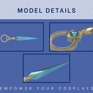May include: Model details of a gold and light blue fantasy dagger.  Close-up views showcase intricate details, including a circular gold handle with a light blue gemstone and a sharp, light blue blade. The text 'MODEL DETAILS' and 'EMPOWER YOUR COSPLAYS' is visible.  The dagger is a 3D model suitable for cosplay.