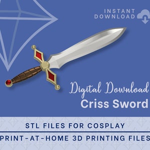 May include: Digital download of a 3D printable STL file for a silver and gold sword with red gems. The sword is called "Criss Sword" and is for cosplay.