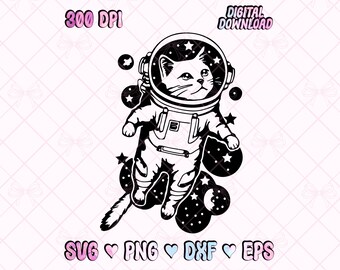 Astronaut cat SVG, space kitty graphic, cosmic feline shirt design, galaxy pet digital download, PNG, DXF