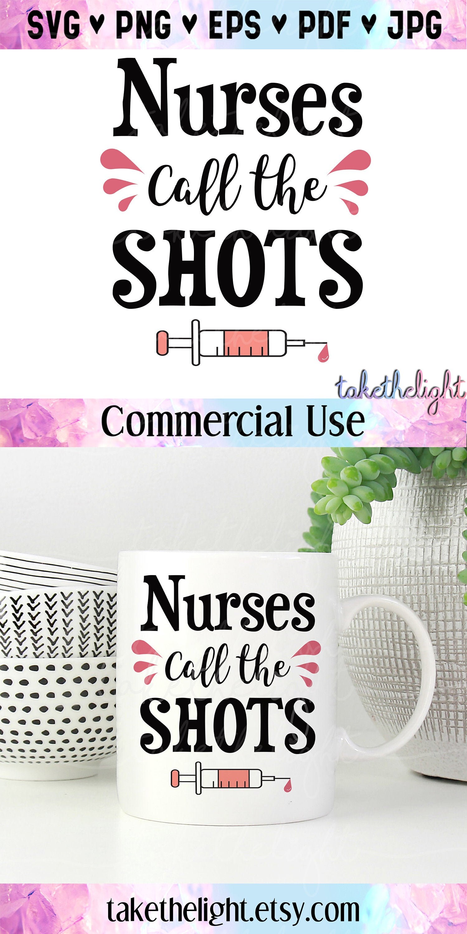 Download Nurses Call The Shots Nurse SVG Funny Nurse Quotes Digital ...