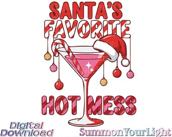 Santa's Favorite Hot Mess SVG PNG, Funny Christmas Alcohol Clipart, Pink Martini Graphic, Holiday Party Design, Sassy Mom Gift