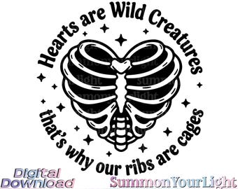 Hearts Are Wild Creatures SVG PNG, Ribcage Heart Clipart, Dark Romantic Quote, Anatomical Skeleton Design, Goth Valentine, Emo Aesthetic