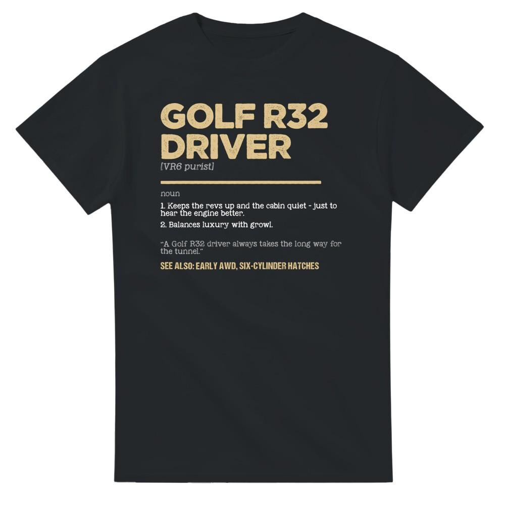 Camiseta Golf R32 Driver - Design de estilo de entrada de dicionário engraçado - Purista VR6, tração integral inicial, hatchbacks de seis cilindros