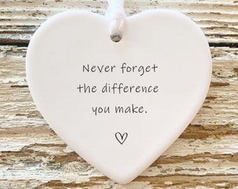 Never Forget The Difference That You Make ~ Teacher Gift ~ Motivational Gift ~ Thank You Gift ~ Appreciation Gift ~ I Appreciate You ~