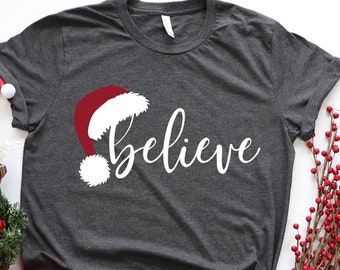 Christmas Shirt, Christmas Believe Shirt, Christmas Long Sleeve, Xmas Family Matching Shirt, Family Matching Christmas Shirts