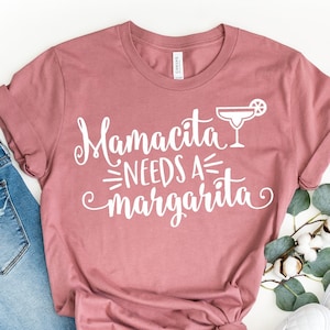 Mamacita Needs a Margarita, Funny Mom Shirt, Cinco De Mayo Shirt, Fiesta Shirt, Margarita Shirt, Mom Shirt, Mom T-Shirt,Mothers Day Shirt