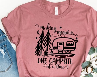 Making Memories One Campsite at a time, Camping Shirt, Womens Camping Shirt,Glamping,Nature Shirt,Camper Shirt,Camp Lover Shirt,Camper Shirt