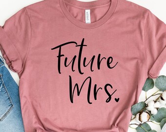Clothe Design C5471 Girlfriend Fiancee Shirt Fiance Shirt Meant To Be Engagement Shirts Engagement Gift Future Mrs I Said Yes