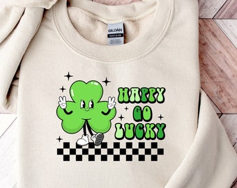 St Patricks Day Shirt,Happy Go Lucky Sweatshirt,Funny St Patrick's Day Sweatshirt,Womens Shamrock Sweatshirt,Womens Lucky Sweatshirt
