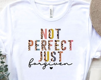 Camiseta "No es perfecta, solo perdonada", camiseta de fe, camiseta religiosa, camiseta de Jesús, camiseta cristiana de Pascua para mujer, camiseta de Pascua para mujer