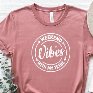 Weekend Vibes With My Tribe, Girls Trip Shirt, Girls Vacation Shirt, Girls Weekend Trip, Vacation Shirt,