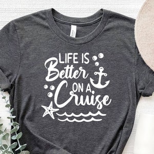 Life is Better on a Cruise Shirt,Cruise Life Shirt,Cruise Vacation Tee,Family Cruise Matching shirt,Women Cruise Shirt,Cruise Squad Shirt