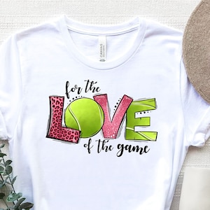For The Love Of The Game Shirt,Love Tennis Shirts, Sports Mom Shirt, Tennis Shirt, Gift For Mom,Gift for Her,Tennis Shirt For Women,