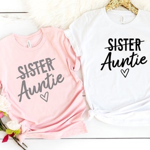 Auntie Shirt, Gift For Auntie, Mother&#39;s Day Gift,Aunt Gift,Aunt Shirt,Gift for Sister, Pregnancy Announcement Shirt,Auntie Squad Shirt