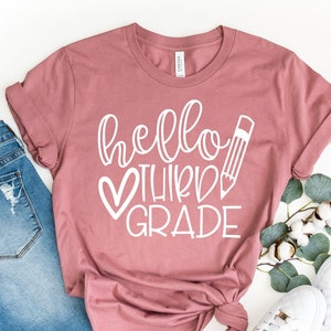 Hello Third Grade Shirt,  Back to School, Third Grade Teacher, 3nd Grade, Teacher Shirts, Gifts For Teachers, First Day of School Shirt