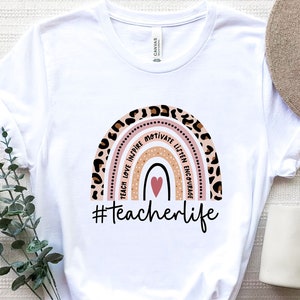 Teacher Appreciation Shirt, Teacher Life Rainbow Shirt, Back To School Shirt, Inspirational Teacher Shirts, First Grade Teacher Shirts