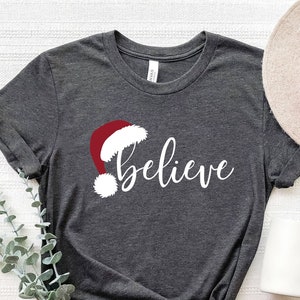 Believe Christmas Shirt, Christmas Believe  Shirt Christmas Party Shirt Christmas T-Shirt, Christmas Family Shirt, Believe Shirt