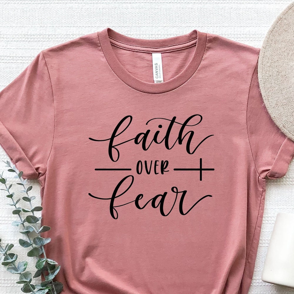 Faith Shirt,Faith Over Fear Shirt,Inspirational Christian Shirt,Christian Shirts,Religious Shirt,Shirts For Christian,Motivational Shirt Seatcovers