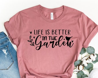 Chemise La vie est meilleure dans le jardin, cadeau jardin, chemise pour amoureux des plantes, chemise plante, chemise plante, chemise plante dame, cadeaux de jardinage pour femme