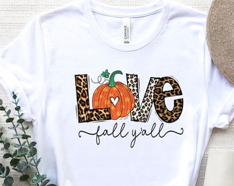 Love Fall Y'All Shirt, Thanksgiving Shirt, Hello Fall Shirt,Fall Women Pumpkin Shirt, Leopard Print Shirt,Thanksgiving Dinner Tshirt