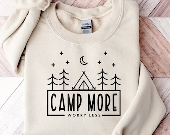Camp More Worry Less Sweatshirt,Camping Sweatshirt, Hiking Sweatshirt,Adventure Lover Sweatshirt,Wanderlust Sweatshirt, Outdoor Lover Gift