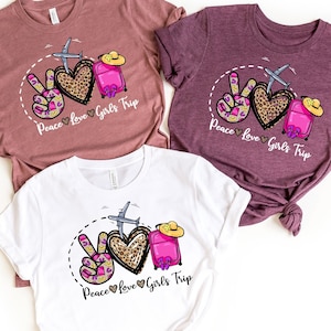 Peace Love Girls Trip,Best Friends Trips Shirts,Sisters Trip Shirt,Bachelorette Party Shirts,Girls Trip Shirt,Summer Trip Shirt,Vacay Shirt