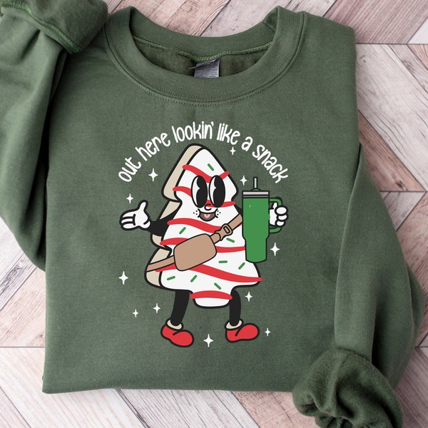 Out Here Lookin Like A Snack Shirt,Christmas Tree Cake Shirt,Christmas Sweatshirt,Christmas Crewneck,Holiday Sweater Funny Christmas Shirt