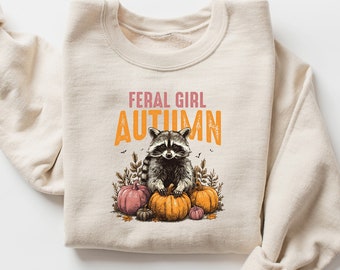 Feral Girl Autumn Shirt, Feral Raccoon Autumn T Shirt, Womens Fall Sweatshirt, Raccoon Meme Shirt, Funny Raccoon Lover  Shirt