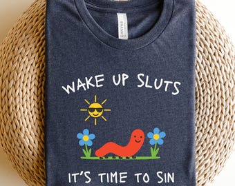 Wake Up Sluts T-Shirt, Funny Animal Shirt, Meme Graphic Tee Sarcastic t-shirt,Cursed Tshirt, Unhinged Humor Top Viral T-shirt