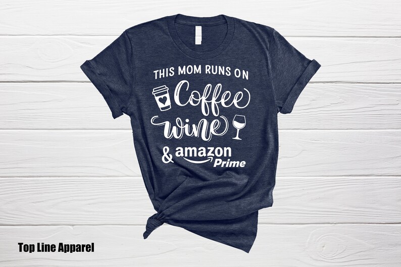This Mom Runs on Coffee Wine And Amazon Prime Mom Shirt image 0