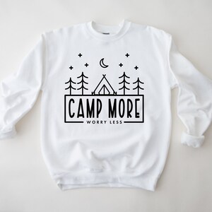 Camp More Worry Less Sweatshirt,Camping Sweatshirt, Hiking Sweatshirt,Adventure Lover Sweatshirt,Wanderlust Sweatshirt, Outdoor Lover Gift image 5