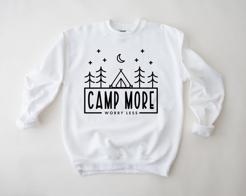 Camp More Worry Less Sweatshirt,Camping Sweatshirt, Hiking Sweatshirt,Adventure Lover Sweatshirt,Wanderlust Sweatshirt, Outdoor Lover Gift image 5