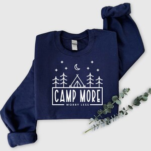 Camp More Worry Less Sweatshirt,Camping Sweatshirt, Hiking Sweatshirt,Adventure Lover Sweatshirt,Wanderlust Sweatshirt, Outdoor Lover Gift image 2