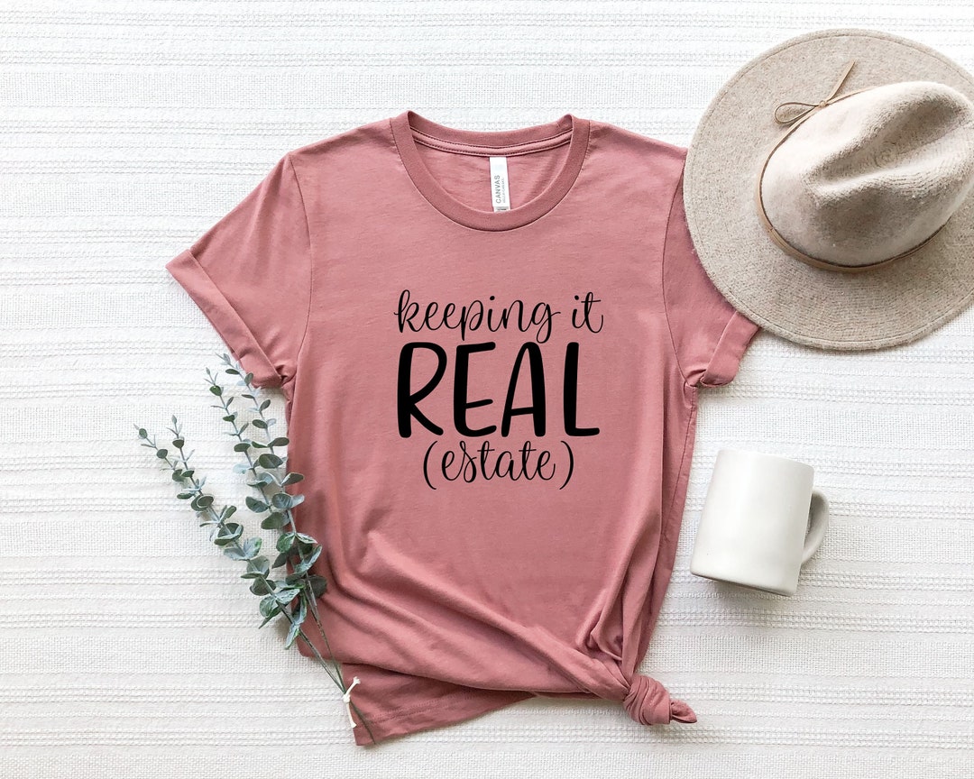 Keeping It Real Estate Shirt, Real Estate Shirt, Real Estate Agent