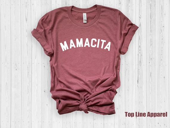 Mamacita Shirt,Mom Shirt ,Mama Shirt,Mother's Day Shirt, Mama Shirt,Cinco De Mayo Shirt,Mexio Mom Shirt,Spanish Mom Gift