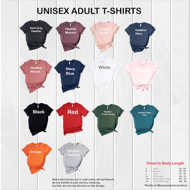 May include: A chart showing different colors of unisex adult t-shirts. The colors include dark grey heather, heather maroon, heather peach, heather navy, heather mauve, navy blue, white, pink, black, red, heather forest green, heather deep teal, orange, and athletic heather. The chart also includes a size chart with chest to body length measurements in inches.