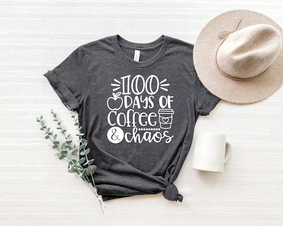 Coffee Teacher Shirt 100 Coffee Cups 100th Day School Coffee Teacher Shirt 100 Coffee Cups 100th Day School