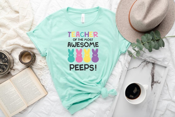 Teacher Of The Most Awesome Peeps Easter Day Gift Shirt Teacher Of The Most Awesome Peeps Easter Day Gift Shirt